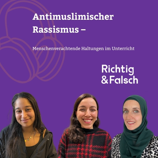 Deckblatt Podcast Richtig & Falsch Folge Antimuslimischer Rassismus